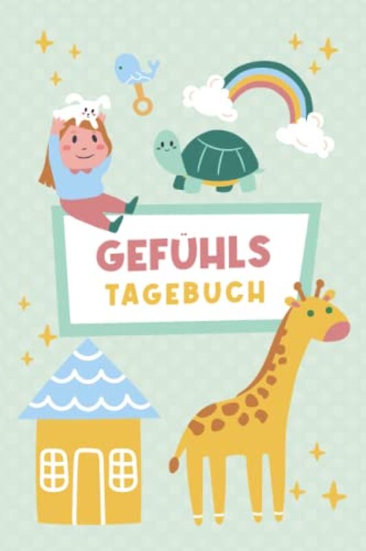 Gefühlstagebuch: Tagebuch für Kinder zum Aufschreiben der Gefühle | fördert Kreativität, Dankbarkeit und Lebensfreunde. Das Gefühlstagebuch für Kinder und Teenager| DIN A5 | 120 Seiten | Softcover