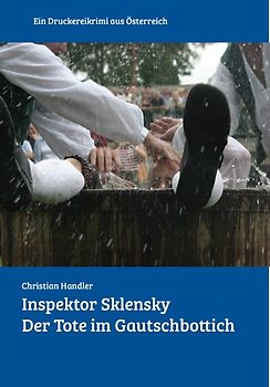 Inspektor Sklensky: Der Tote im Gautschbottich