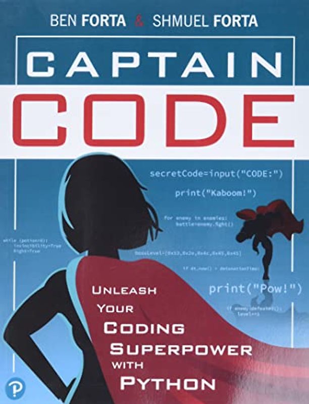 Captain Code: Unleash Your Coding Superpower With Python
