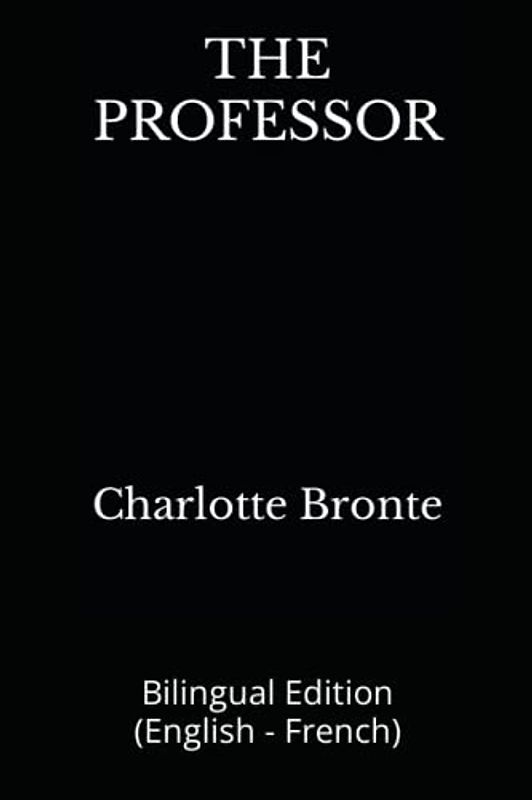 THE PROFESSOR: Bilingual Edition (English - French)