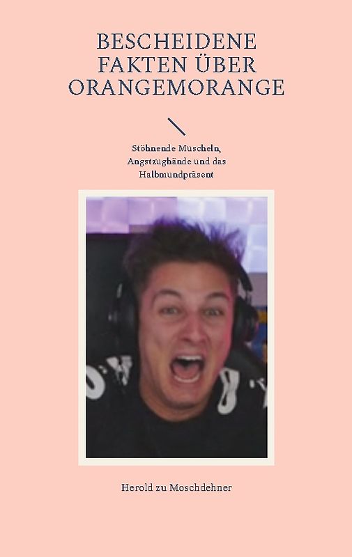 Bescheidene Fakten über Orangemorange