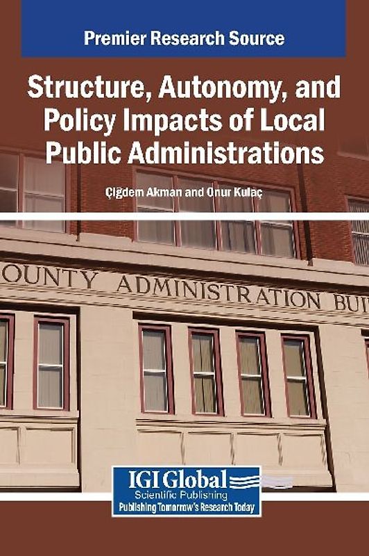 Structure, Autonomy, and Policy Impacts of Local Public Administrations