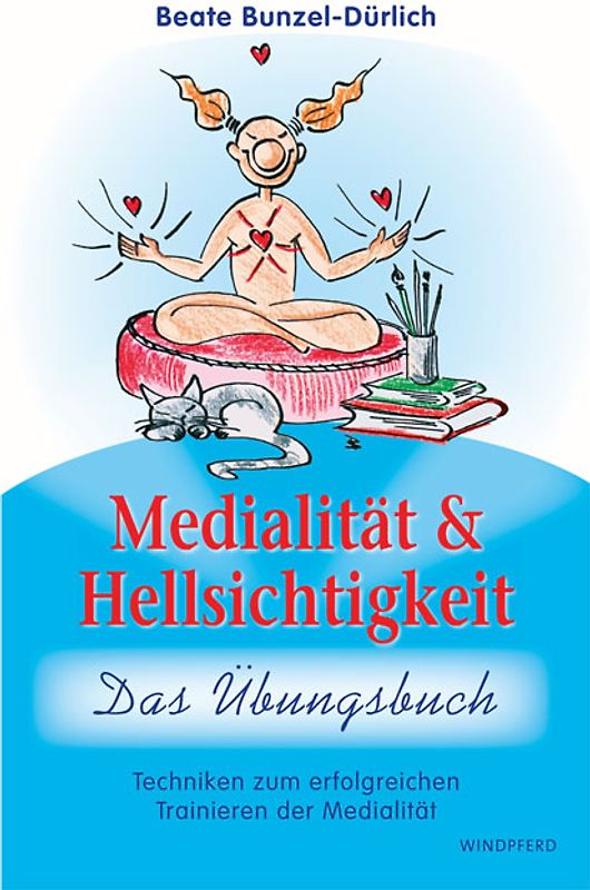 Medialität und Hellsichtigkeit - Das Übungsbuch