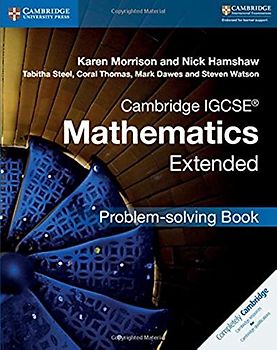 Cambridge IGCSE® Mathematics Extended Problem-solving Book (Cambridge International IGCSE)