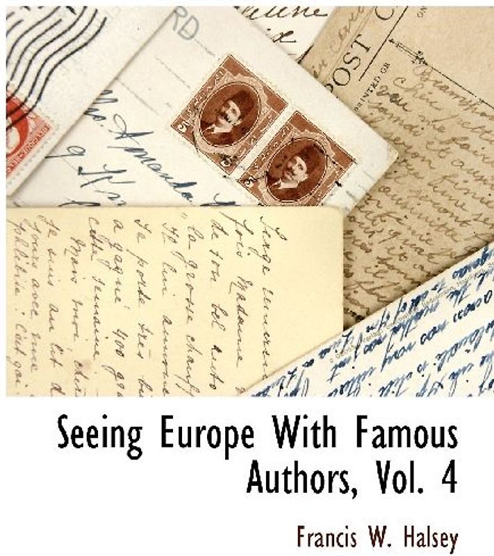 Seeing Europe with Famous Authors, Vol. 4