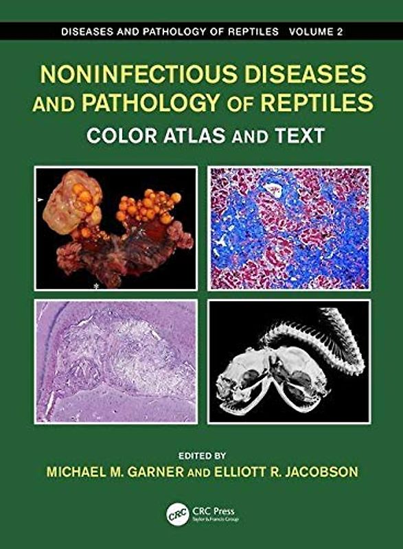 Noninfectious Diseases and Pathology of Reptiles: Color Atlas and Text, Diseases and Pathology of Reptiles (2)