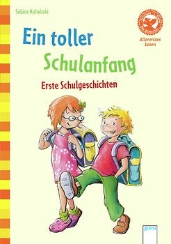 Ein toller Schulanfang. Erste Schulgeschichten