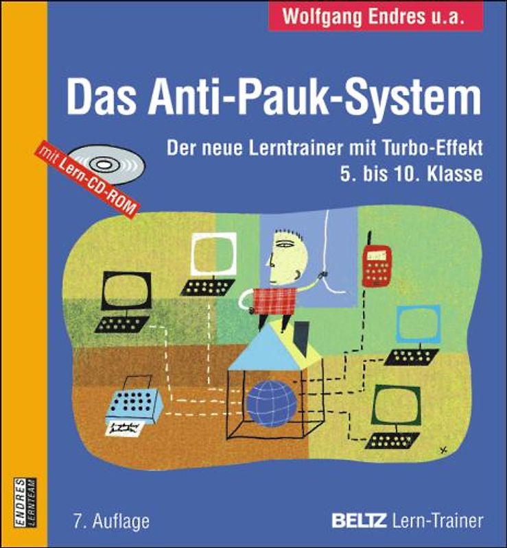 Das Anti-Pauk-System. Der neue Lerntrainer mit Turbo-Effekt  5. bis 10. Klasse. Mit Lern-CD-ROM