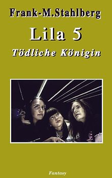 Lila 5 - Tödliche Königin