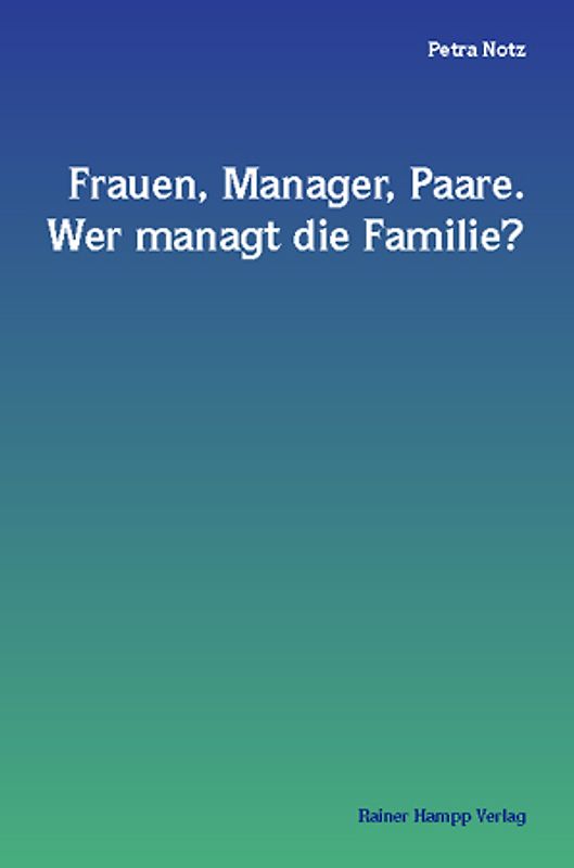 Frauen, Manager, Paare. Wer managt die Familie?