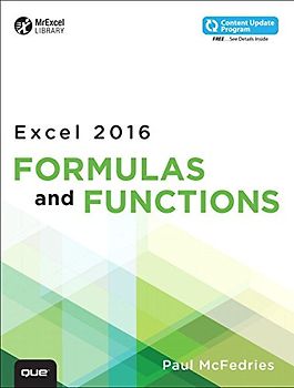 Excel 2016 Formulas and Functions (includes Content Update Program) (MrExcel Library)