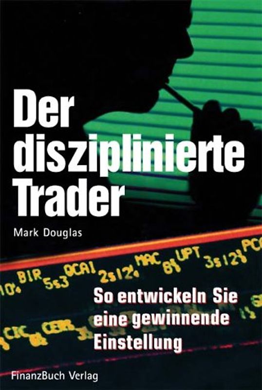 Der disziplinierte Trader