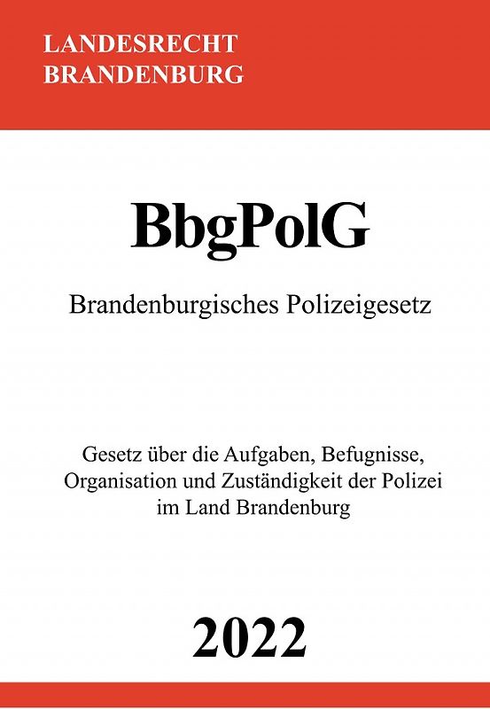 Brandenburgisches Polizeigesetz BbgPolG 2022