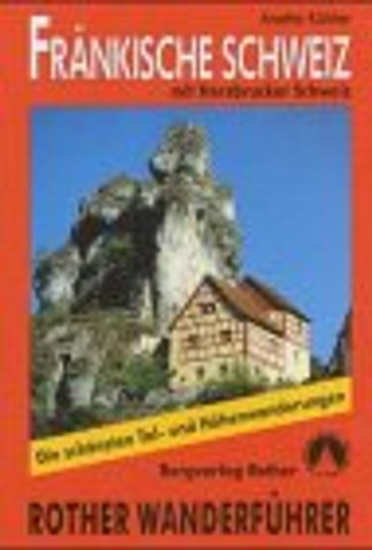 Fränkische Schweiz. Mit Hersbrucker Schweiz. Die schönsten Tal- und Höhenwanderungen