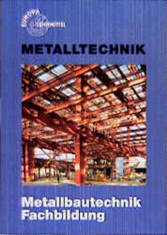 Metallbautechnik. Fachbildung
