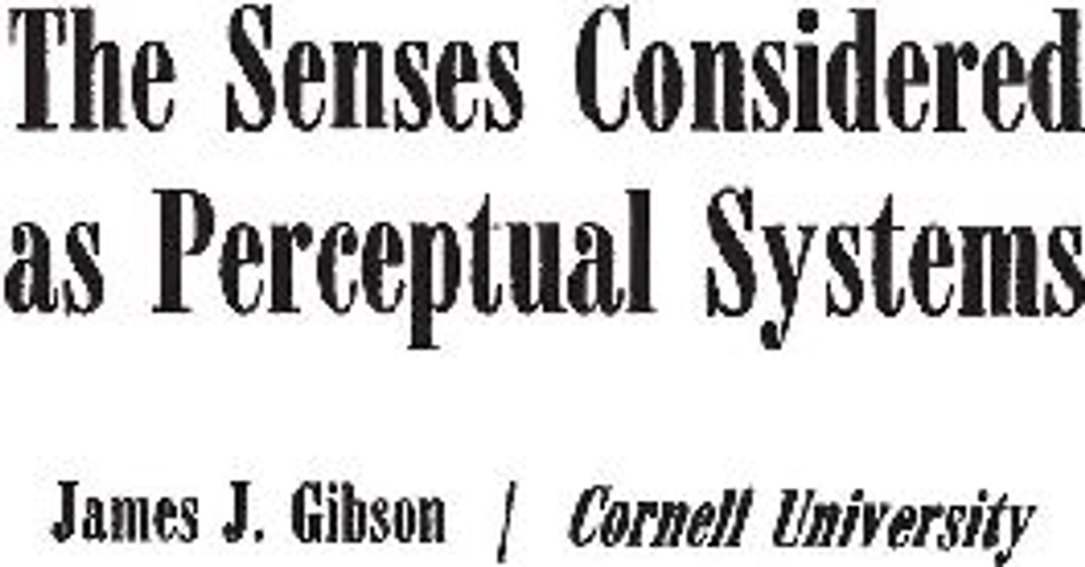 The Senses Considered as Perceptual Systems