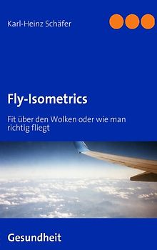 Fly-Isometrics. Fit über den Wolken oder wie man richtig fliegt