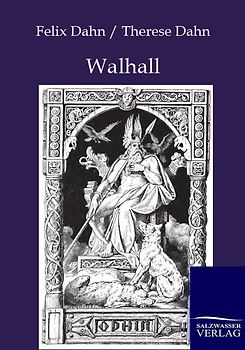 Walhall: Germanische Götter- und Heldensagen