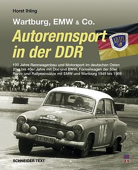 Autorennsport in der DDR. Wartburg, EMW & Co.