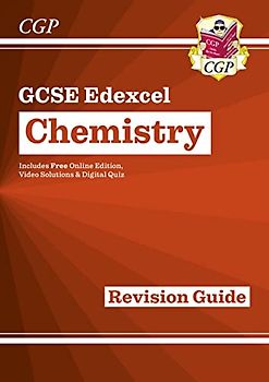 Grade 9-1 GCSE Chemistry: Edexcel Revision Guide with Online Edition: perfect for catch-up and the 2022 and 2023 exams (CGP GCSE Chemistry 9-1 Revision)