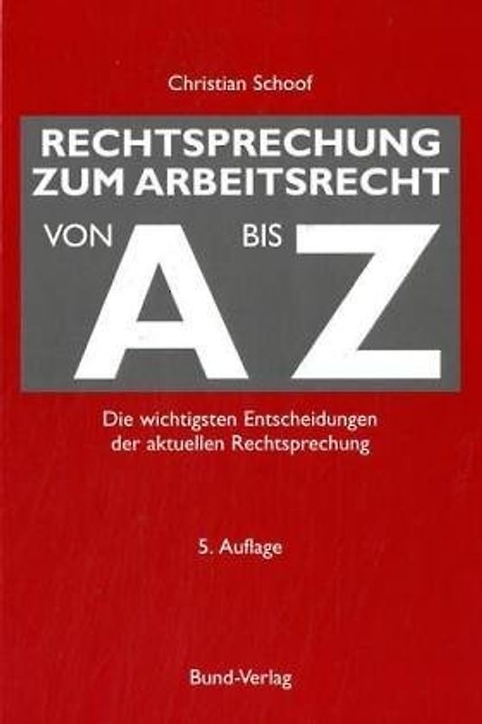 Rechtsprechung zum Arbeitsrecht von A-Z