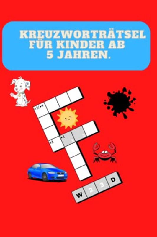Kreuzworträtsel Buch für Kinder ab 5 Jahren, Spielend Lernen.