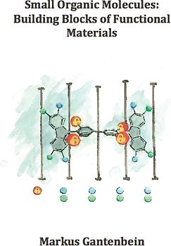 Small Organic Molecules: Building Blocks of Functional Materials