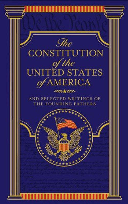 Constitution of the United States of America (Barnes & Noble Leatherbound Classics) - Various Authors
