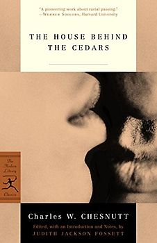 The House Behind the Cedars - Charles Chesnutt [Paperback]