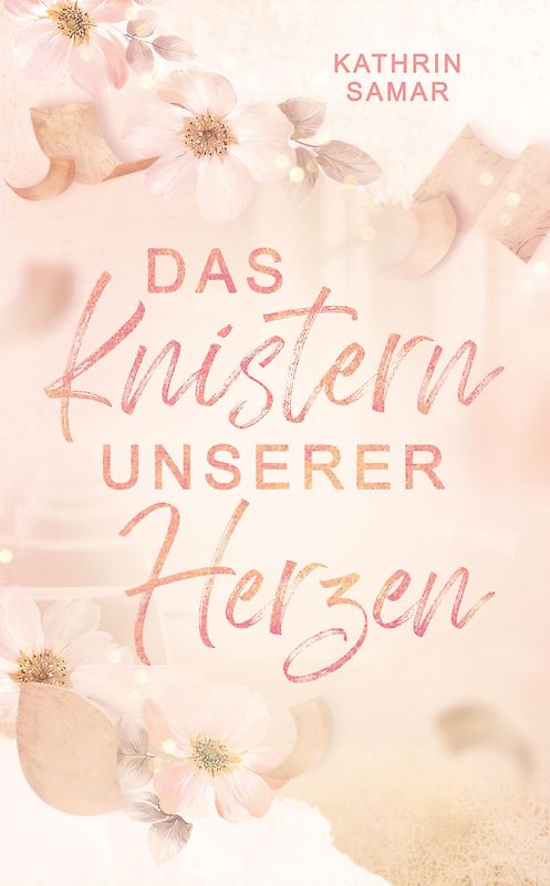 Das Knistern unserer Herzen