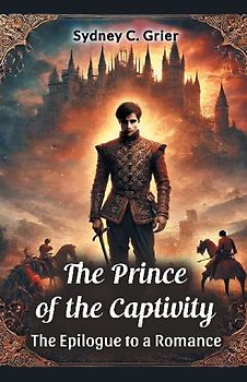 The Prince of the Captivity The Epilogue to a Romance