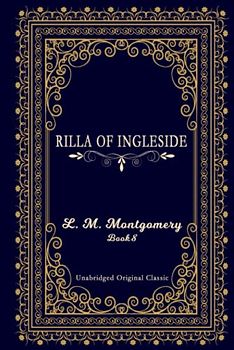 RILLA OF INGLESIDE: UNABRIDGED ORIGINAL CLASSIC