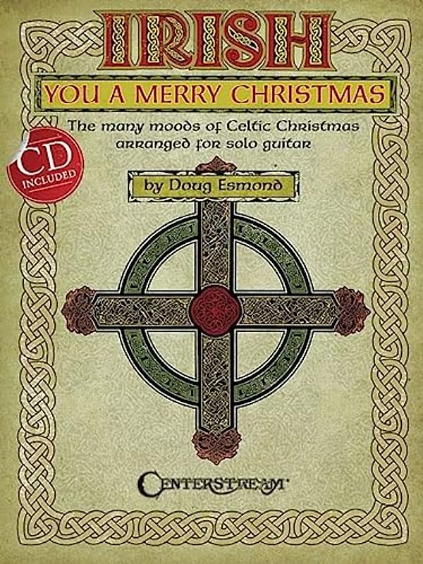 Irish You A Merry Christmas: The Many Moods Of Celtic Christmas: Songbook, CD für Gitarre