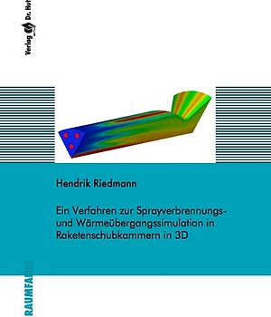 Ein Verfahren zur Sprayverbrennungs- und Wärmeübergangssimulation in Raketenschubkammern in 3D