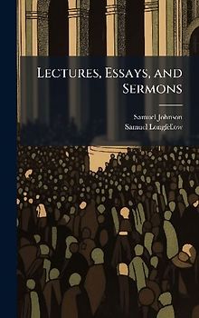 Lectures, Essays, and Sermons