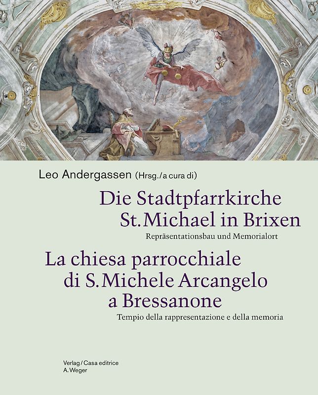 Die Stadtpfarrkirche St. Michael in Brixen / La chiesa parrocchiale di S. Michele Arcangelo a Bressanone