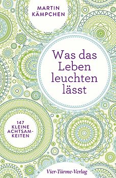 Was das Leben leuchten lässt