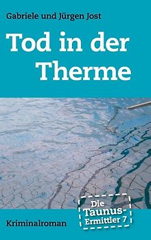 Die Taunus-Ermittler Band 7 - Tod in der Therme