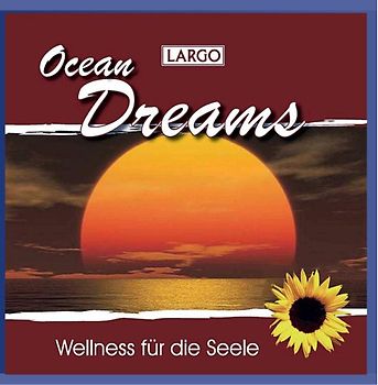 Largo - Ocean Dreams - Entspannungsmusik und Naturgeräusche