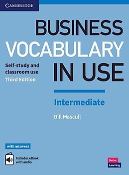 Business Vocabulary in Use: Intermediate Book with Answers and Enhanced ebook: Self-study and Classroom Use: with Answers