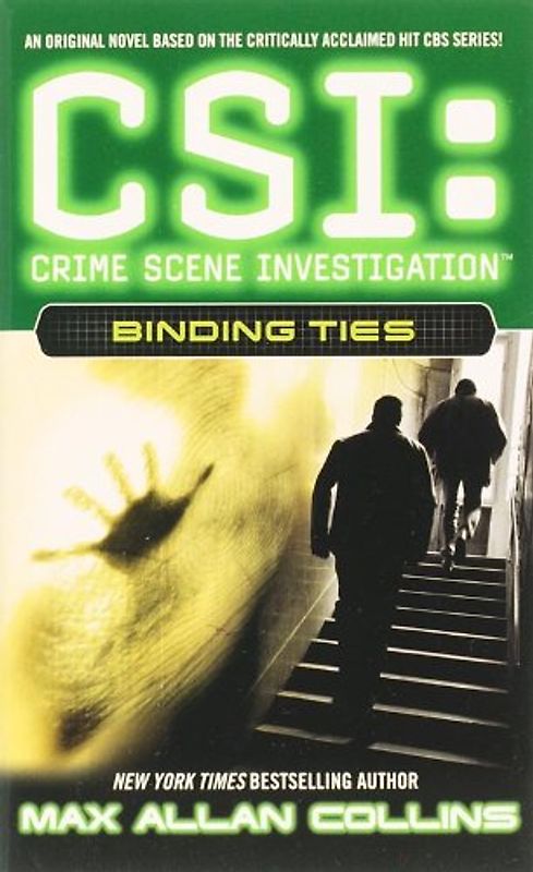 CSI: Crime Scene Investigation - Binding Ties - Max Allan Collins