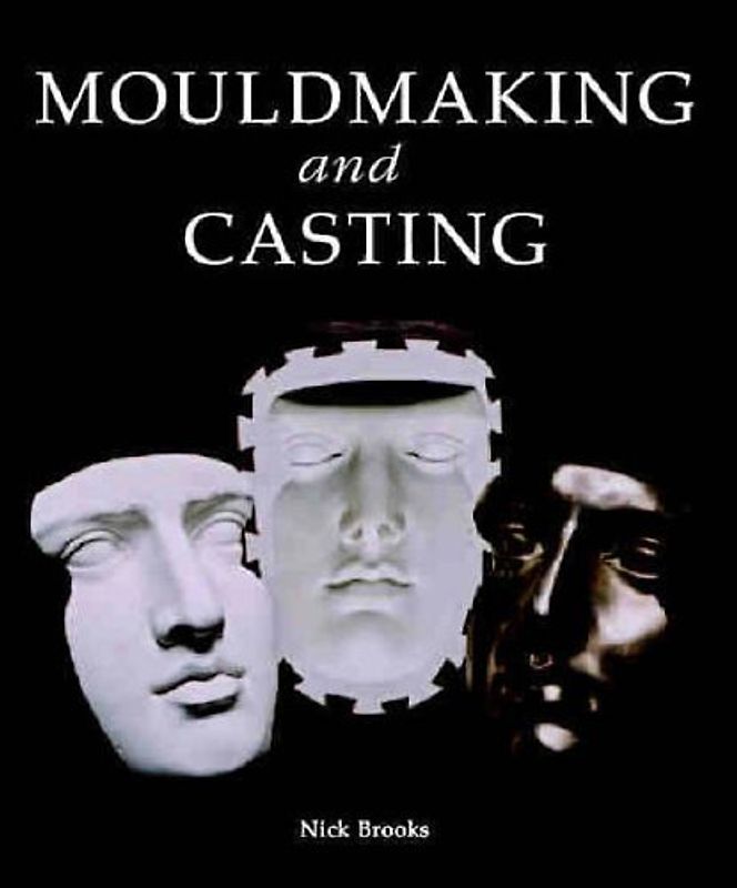 Mouldmaking And Casting