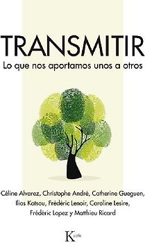 Transmitir : lo que nos aportamos unos a otros