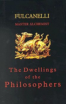 The Dwellings of the Philosophers - Fulcanelli [Hardcover]