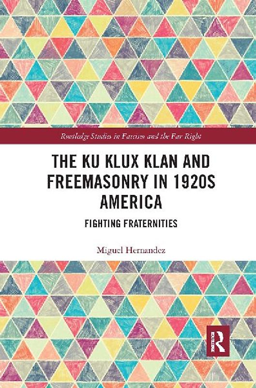 The Ku Klux Klan and Freemasonry in 1920s America