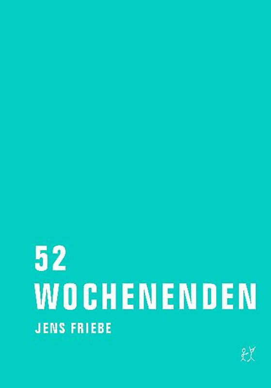 52 Wochenenden. Kritische Ausgabe