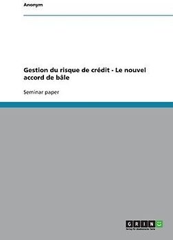 Gestion du risque de crédit - Le nouvel accord de bâle