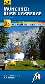 Münchner Ausflugsberge MM-Wandern Wanderführer Michael Müller Verlag