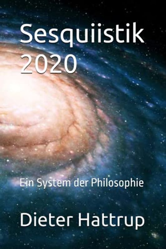 Sesquiistik 2020: Ein System der Philosophie
