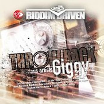 Various - Throwback Giggy (Riddim Driven)